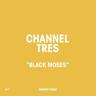 Channel Tres- Black Moses