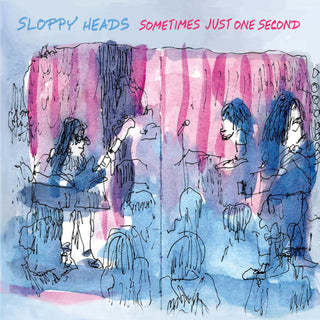 the album cover for Sloppy Heads - Sometimes Just One Second