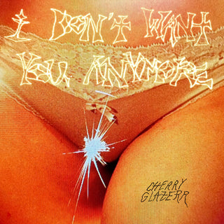 the album cover for Cherry Glazerr - I Don't Want You Anymore [LP]