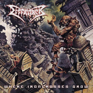 Dismember- Where Ironcrosses Grow