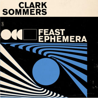 the album cover for Clark Sommers - Feast Ephemera