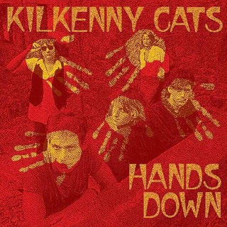 Kilkenny Cats- Hands Down (Vinyl)