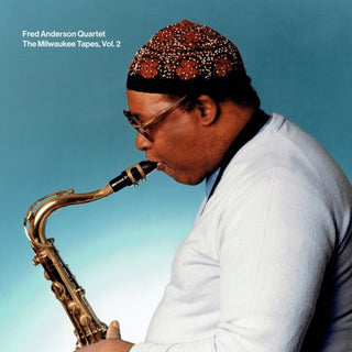 the album cover for Fred Anderson  Quartet - Milwaukee Tapes 2