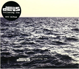dEUS- Following The Sea