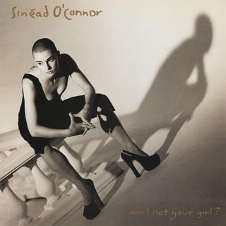 Sinead O'Connor- Am I Not Your Girl