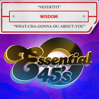 the album cover for Wisdom - Nefertiti / What-Cha-Gonna-Du-About-You (Digital 4