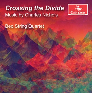the album cover for Nichols / Beo String Quartet - Crossing The Divide