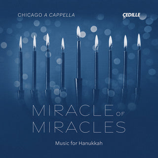 the album cover for Applebaum / Barnett / Chicago A Cappella - Miracle Of Miracles - Works For Hanukkah