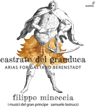 the album cover for Hasse / Handel / Mineccia - Il Castrato Del Granduca - Arias For Gaetano