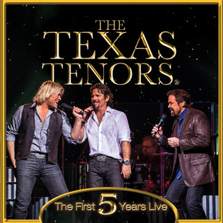 the album cover for The Texas Tenors - First 5 Years Live