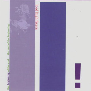 the album cover for Lord High Fixers - The Beginning Of The End-The End Of The Beginning!