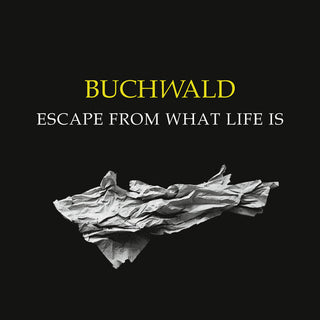 Buchwald- Escape From What Life Is