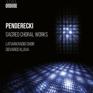 the album cover for Penderecki / Latvian Radio Choir - Sacred Choral Works