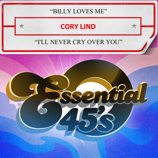 the album cover for Cory Lind - Billy Loves Me / I'll Never Cry Over You (Mod)