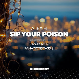 the album cover for Alex H - Sip Your Poison (Mod)