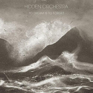 Hidden Orchestra- To Dream Is to Forget