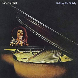 Roberta Flack- Killing Me Softly