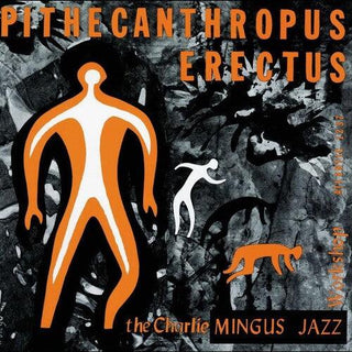 Charles Mingus- Pithecanthropus Erectus