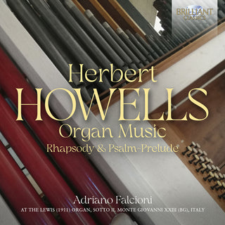 the album cover for Howells / Falcioni - Organ Music Rhapsody & Psalm Prelude