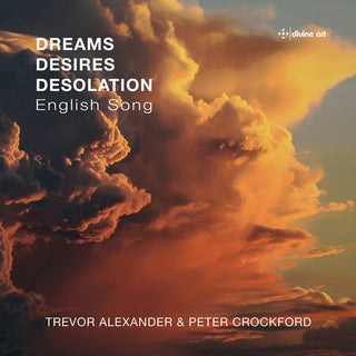 the album cover for Scott / Crockford / Alexander - Dreams Desires Desolation - English Song