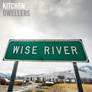 Kitchen Dwellers- Wise River - Blue Cloud