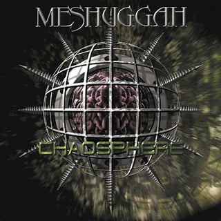 Meshuggah- Chaosphere