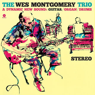 Wes Montgomery- Wes Montgomery Trio: A Dynamic New Sound - Limited 180-Gram Vinyl with Bonus Tracks