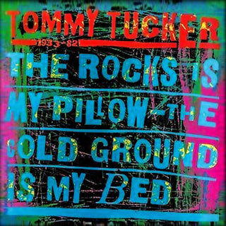 the album cover for Tommy Tucker - Rocks Is My Pillow - The Cold Ground Is My Bed