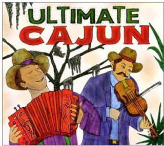 the album cover for Various Artists - Ultimate Cajun