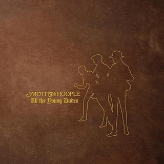 Mott the Hoople- All The Young Dudes: 50th Anniversary Edition