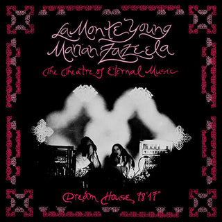 La Monte Young- Dream House 78'17"