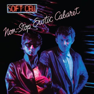 Soft Cell- Non-Stop Erotic Cabaret