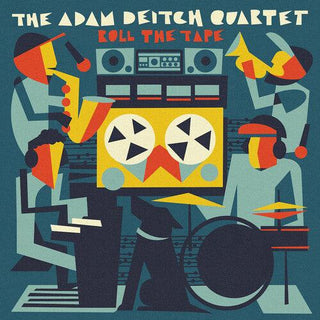 Adam Quartet Deitch- Roll The Tape