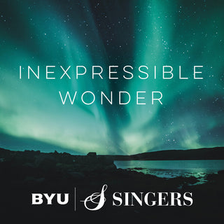 the album cover for Kestutis / Elberdin / Byu Singers - Inexpressible Wonder