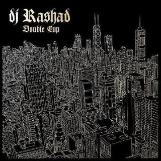 DJ Rashad- Double Cup