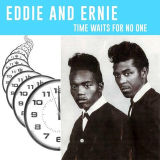 Eddie & Ernie- Time Waits For No One