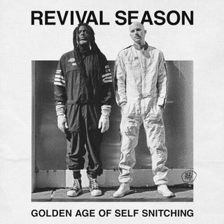 Revival Season- Golden Age Of Self Snitching