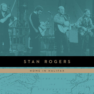 Stan Rogers- Songs of a Lifetime