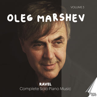 the album cover for Ravel / Marshev - Complete Solo Piano Music Vol. 3