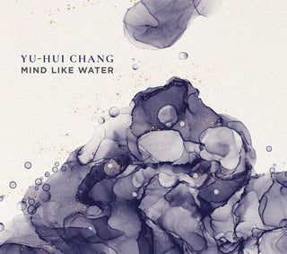 the album cover for Chang / Composers Conference Ensemble - Mind Like Water
