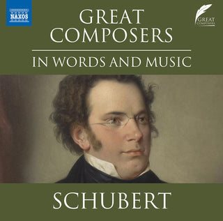 the album cover for Franz Schubert - Great Composers In Words & Music - Franz Schubert