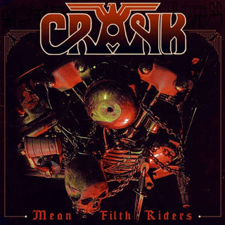 the album cover for Crank - Mean Filth Riders