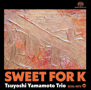 the album cover for Yamamoto, Tsuyoshi - Sweet for K