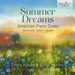 the album cover for Barber / Macdowell / Perkins - Summer Dreams - American Piano Duets