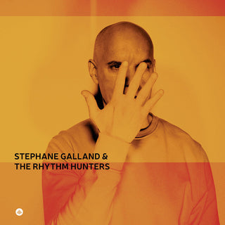 the album cover for Stephane Galland - Stephane Galland & The Rhythm Hunters