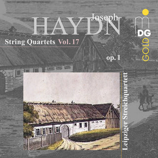 the album cover for Haydn / Leipzig String Quartet - String Quartets, Op. 1, Vol. 17
