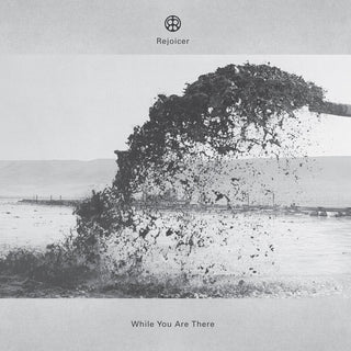 the album cover for Rejoicer - While You Are There
