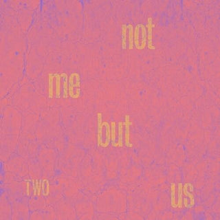 Not Me But Us- Two