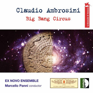 the album cover for Ambrosini / Ex Novo Ens / Panni - Big Bang Circus