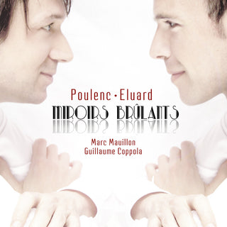 the album cover for Francis Poulenc - Miroirs Brulants (Fra)